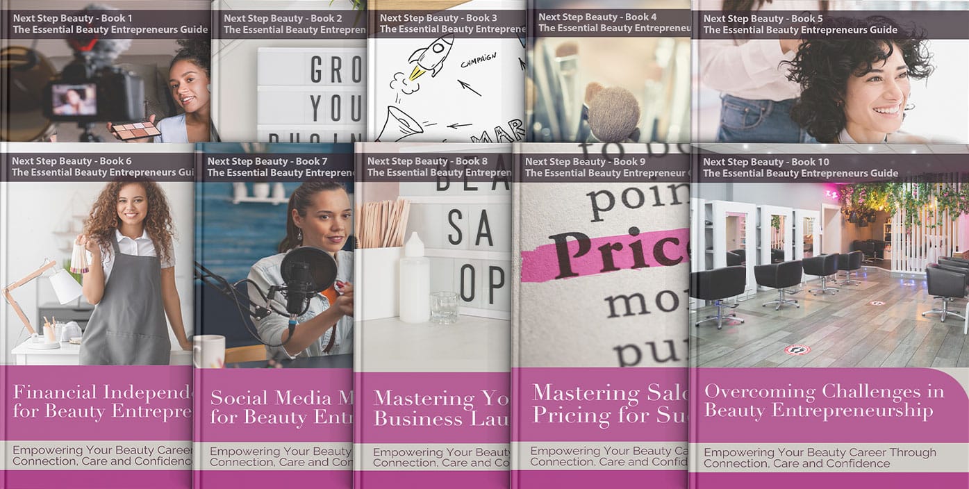 The ten Essential Beauty Entrepreneurs Guide eBooks from Next Step Beauty