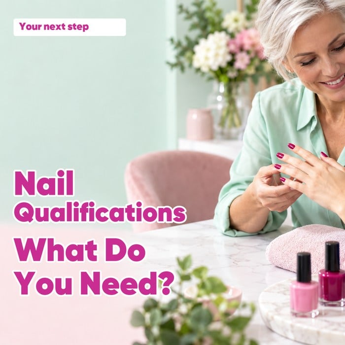 A woman examining raspberry-polished nails, with the words “Nail Qualifications: What Do You Need?” and “Your next step”.